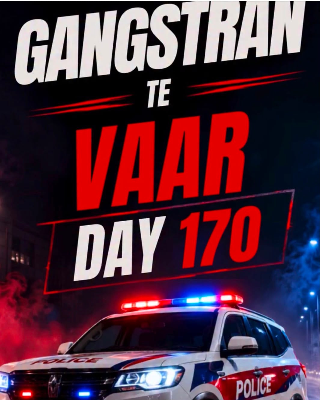 Punjab Police Arrest 348 in Day 171 of Statewide Anti-Gangster Crackdown